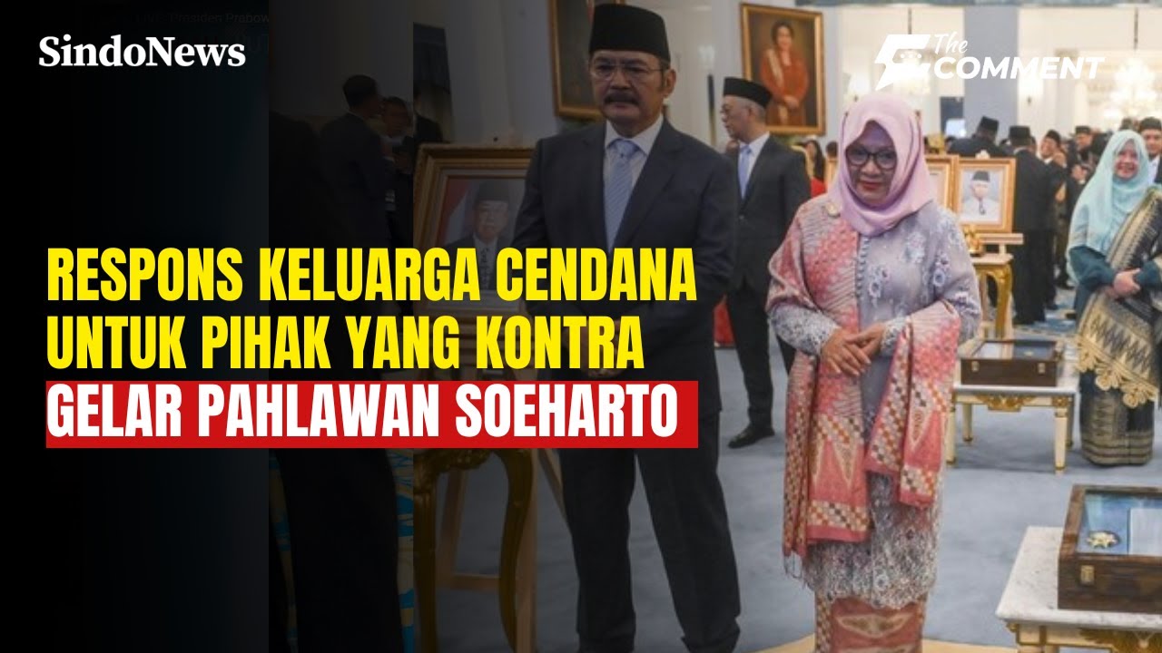 Pro Kontra Gelar Pahlawan Nasional untuk Soeharto Dijawab Keluarga | The Comment | 11/11