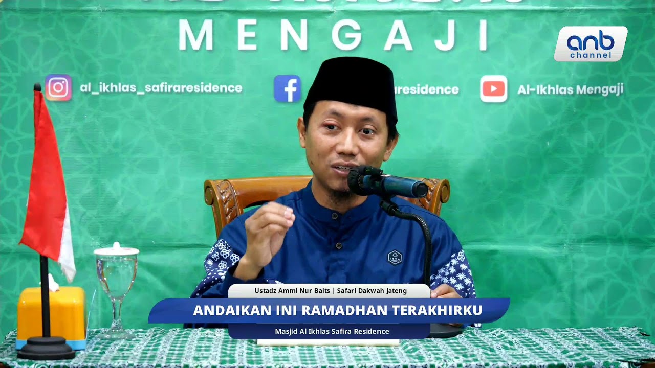Andai Ini Ramadhan Terakhirku | Ustadz Ammi Nur Baits