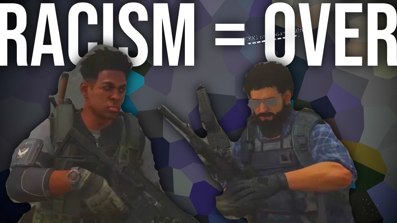 Ending Racism in the Division 2