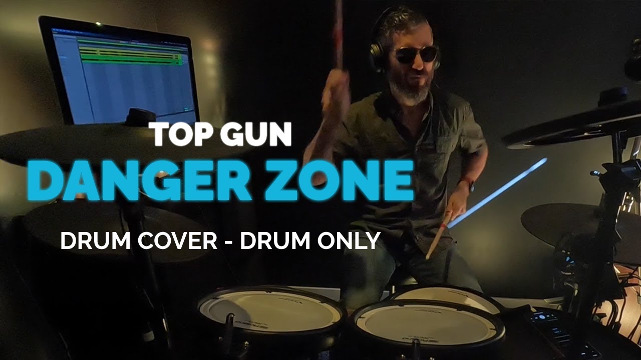 TOP GUN (Kenny Loggins) - Danger Zone - Drum Cover DRUM ONLY