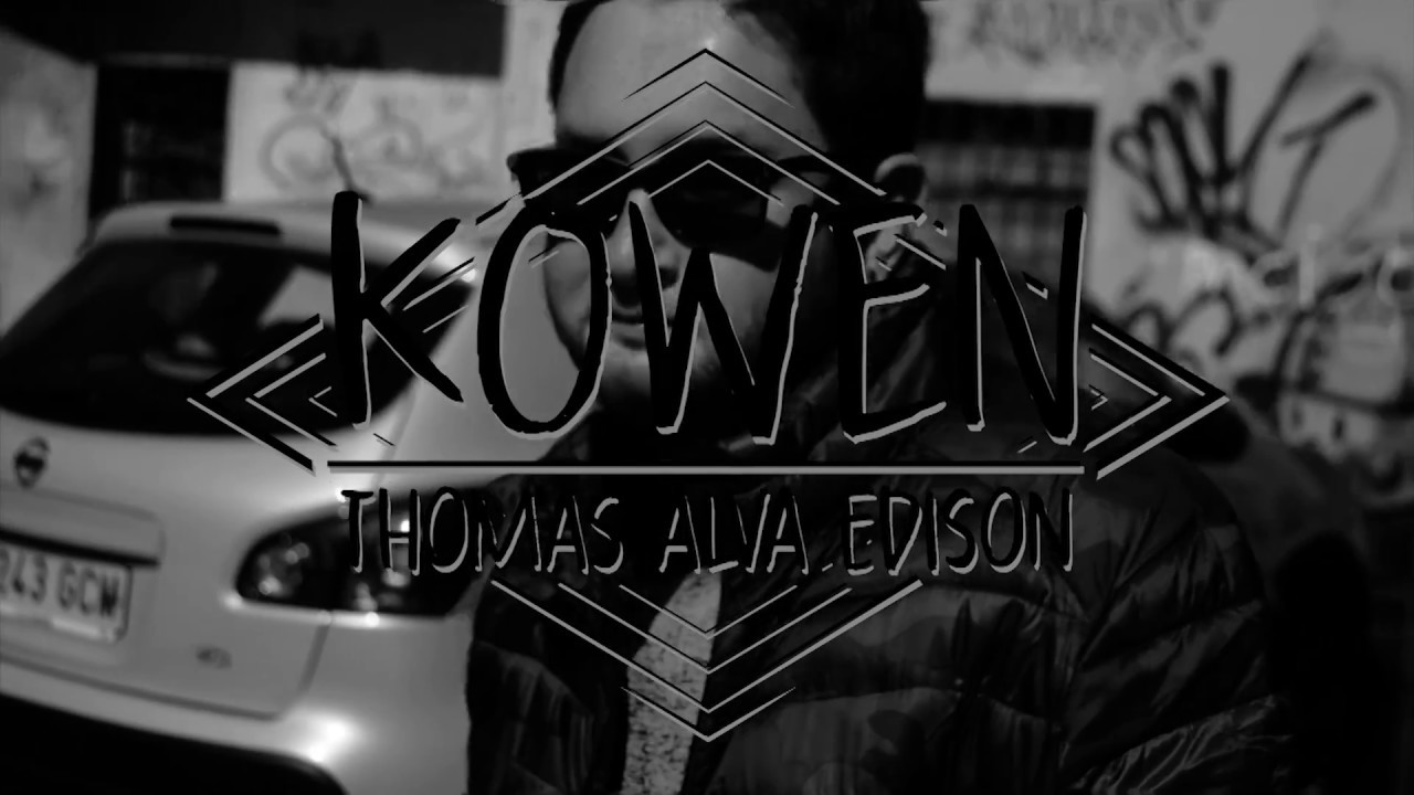 KOWEN - THOMAS ALVA EDISON (PROD. BHIKU) [VIDEOCLIP]