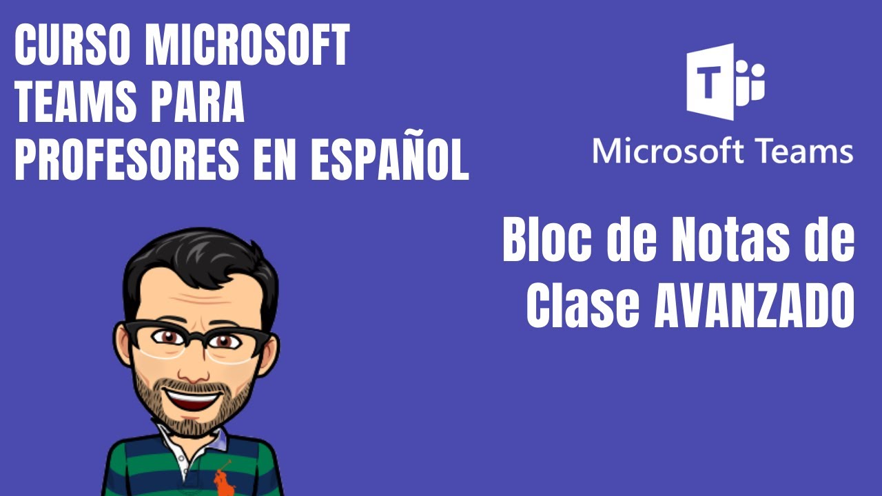 TEAMS. Bloc de Notas de Clase AVANZADO - Curso Microsoft Teams para Profesores