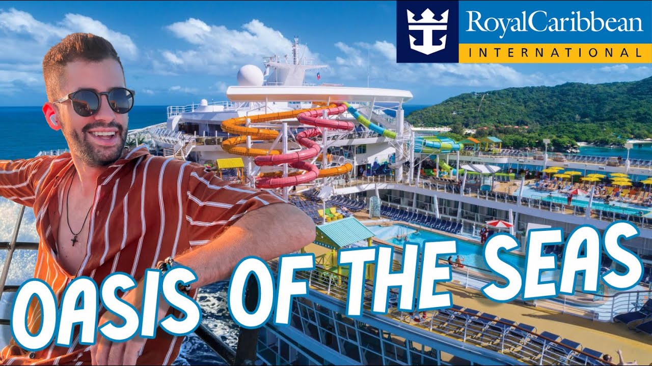 OASIS OF THE SEAS - UM DOS MAIORES E MAIS DIVERTIDOS CRUZEIROS DO MUNDO
