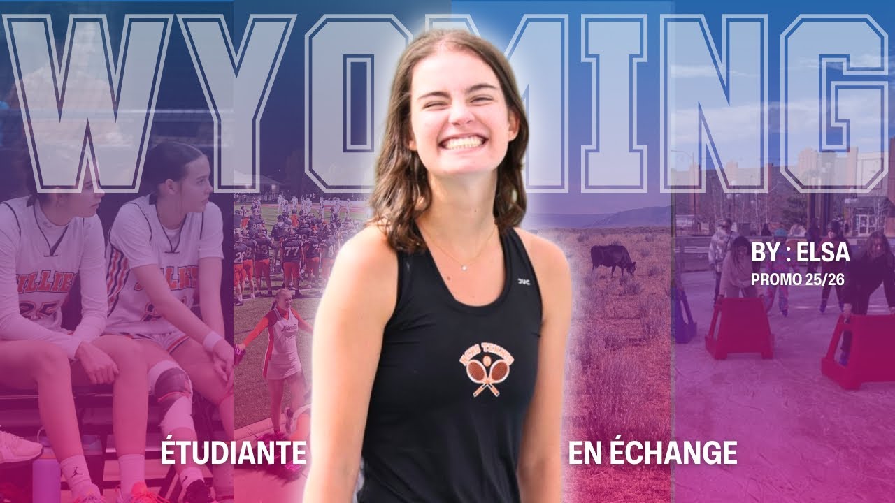 Étudiante d’échange dans le Wyoming 🇺🇸 | Mon année en High School aux USA - Elsa 