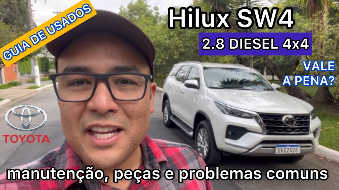 TOYOTA HILUX SW4 USADA diesel 2.8 4x4: VALE A PENA? Manuten&ccedil;&atilde;o, problemas comuns e $ de manuten&ccedil;&atilde;o