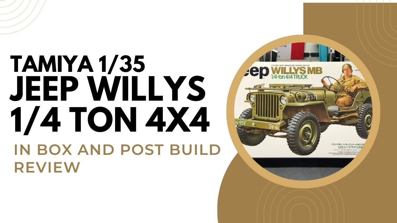 Tamiya 1/35 Jeep Willys MB 1/4 ton 4x4 Truck