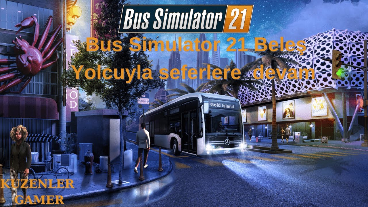 BUS SİMULATOR 21 BELEŞ YOLCUYLA SEFERLERE DEVAM