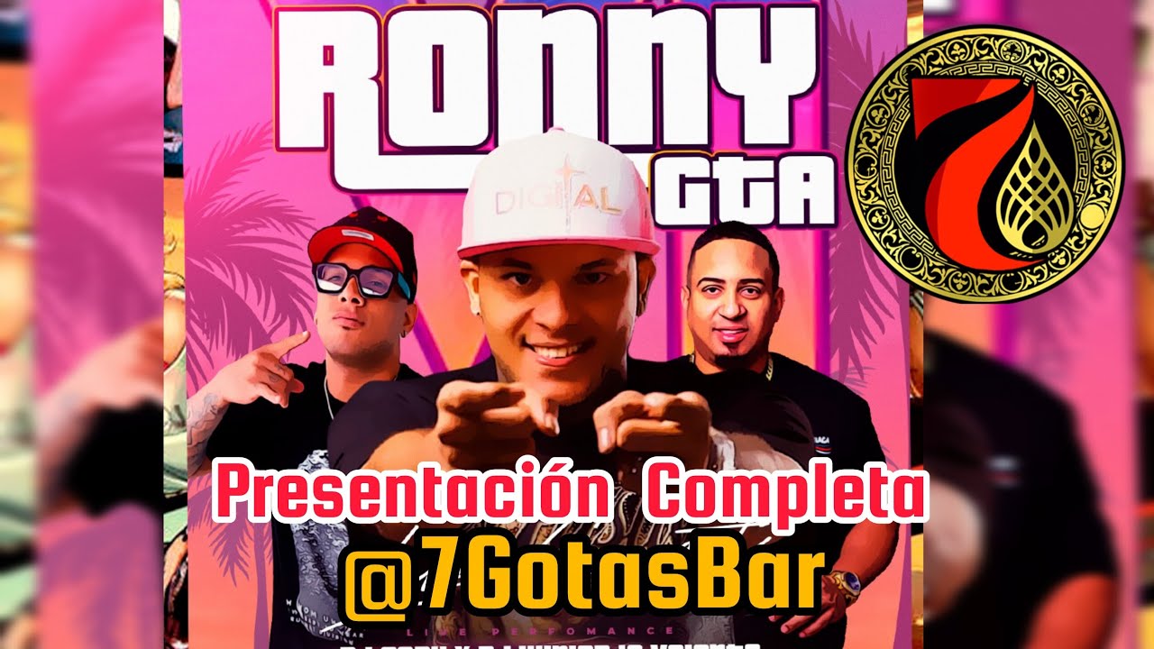 RONY GTA Presentación COMPLETA en @7Gotasbar
