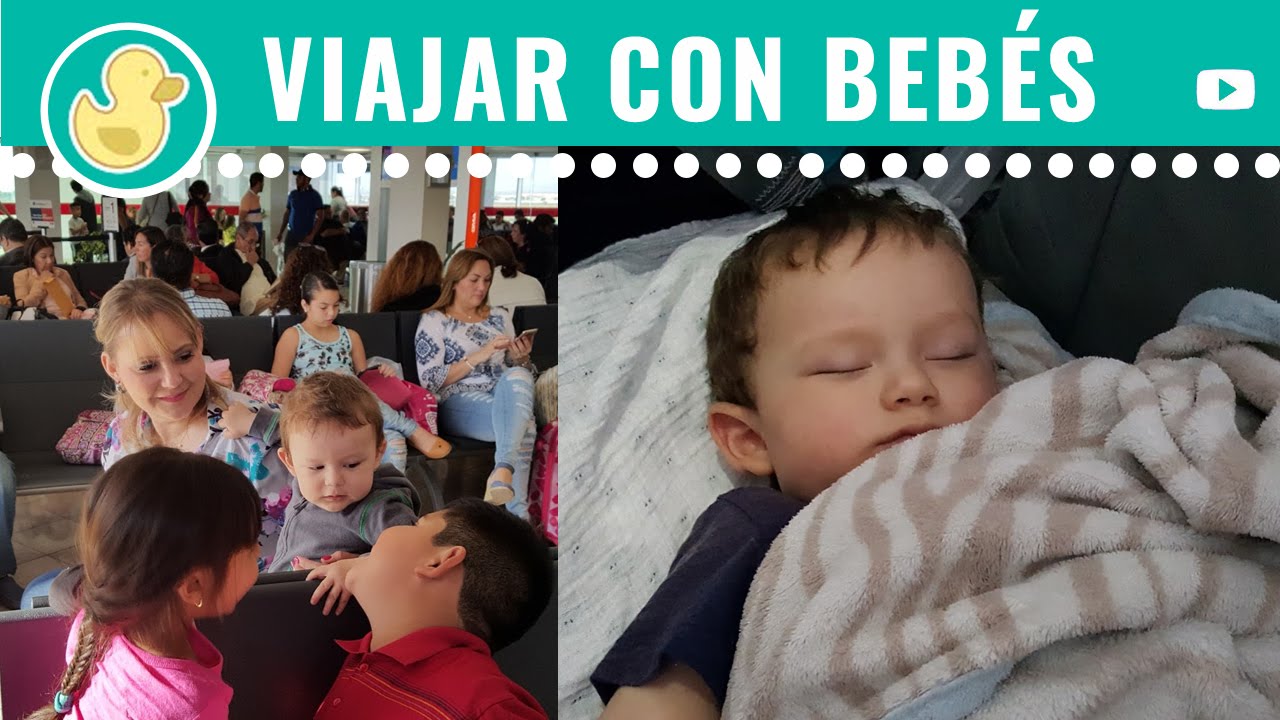 COMO VIAJAR CON BEBES O NIÑOS EN AVION- Las Recetas de Laura ❤ Recetas y tips para mamas