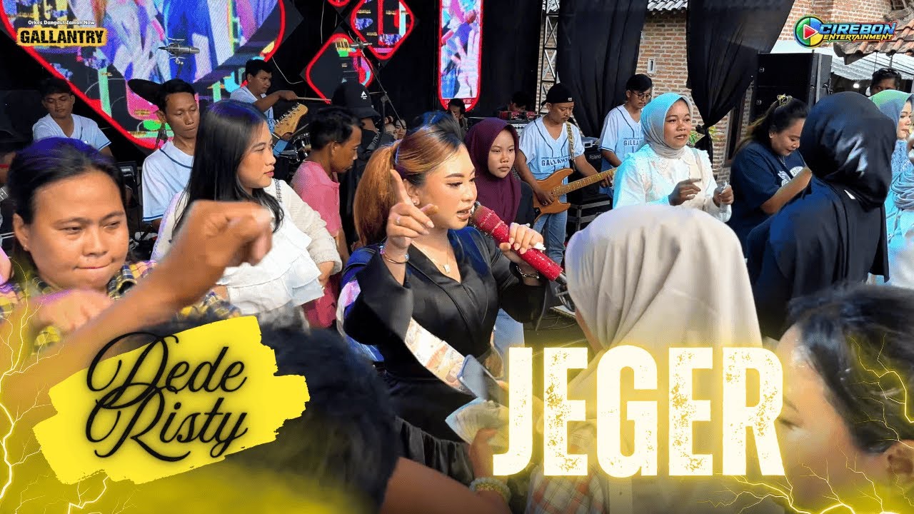 JEGER - DEDE RISTY | Gallantry Music Show Desa Grogol | Gunungjati | Cirebon