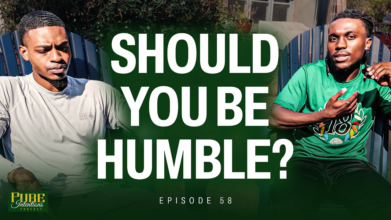 They Lied To You About Being Humble… | Pure Intentions Podcast Ep. 58
