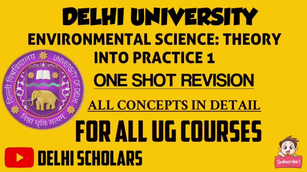 ENVIRONMENTAL SCIENCE: THEORY INTO PRACTICE 1 One Shot Revision | Delhi University