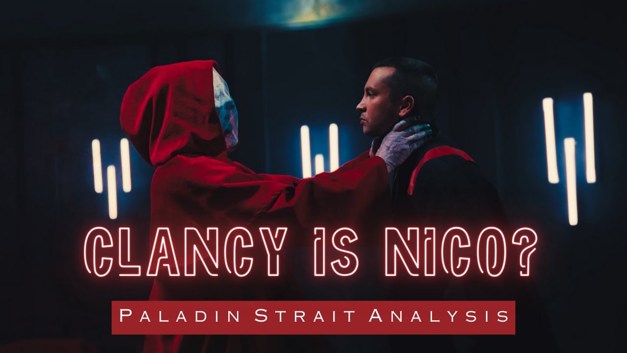 Clancy Is Nico? Paladin Strait Music Video Analysis (Twenty One Pilots)