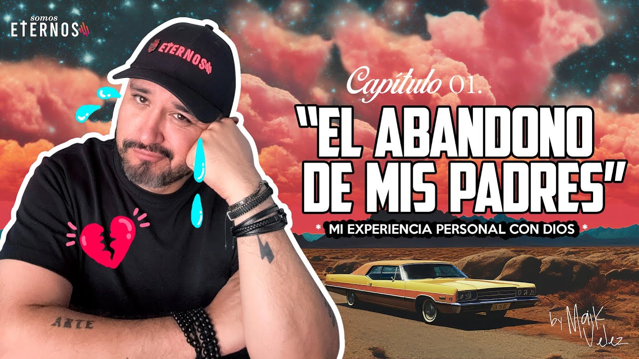 COMO DIOS ME ACOMPAÑO EN MEDIO DEL ABANDONO DE MIS PADRES | CAPITULO 1