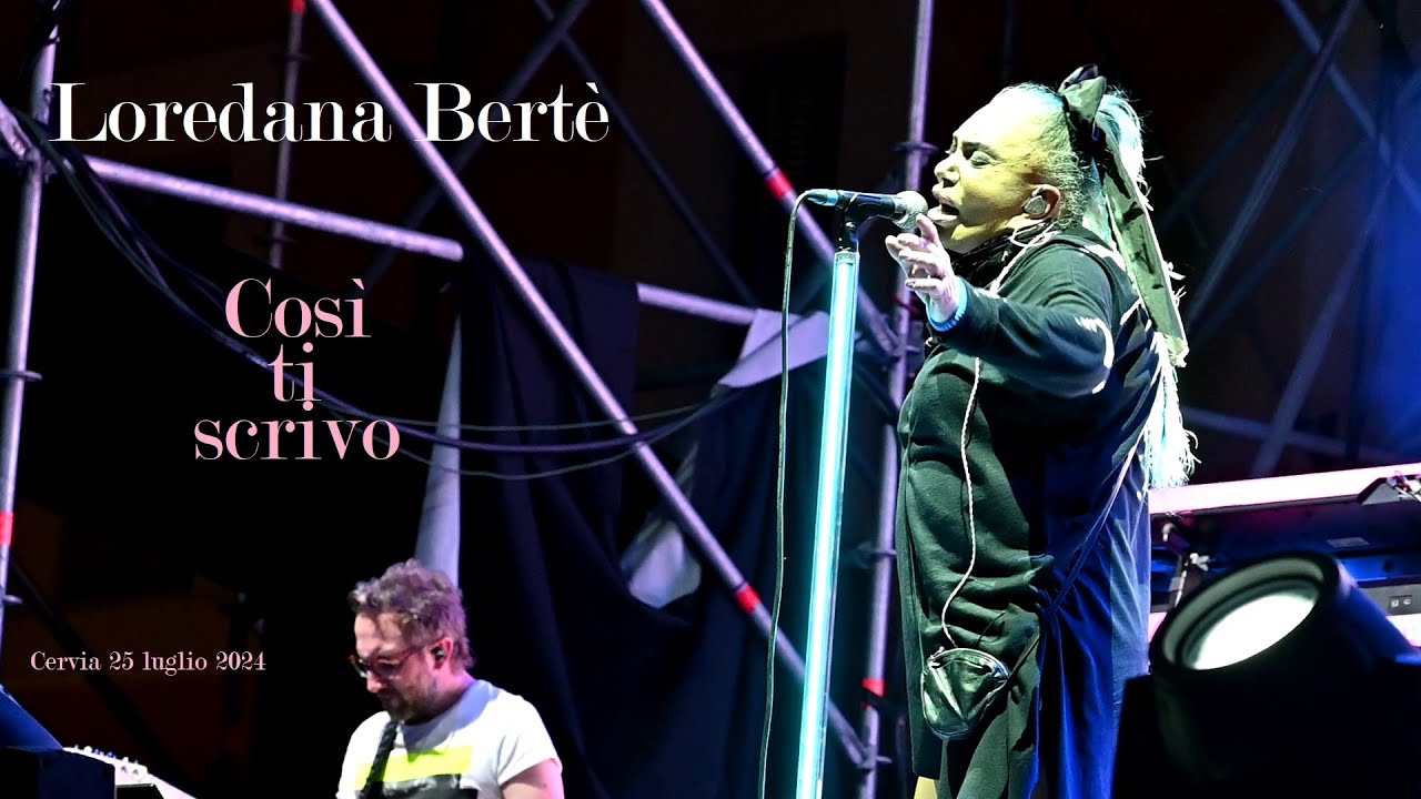 LOREDANA BERTè - 08 - COSI TI SCRIVO - Cervia 25 luglio 2024