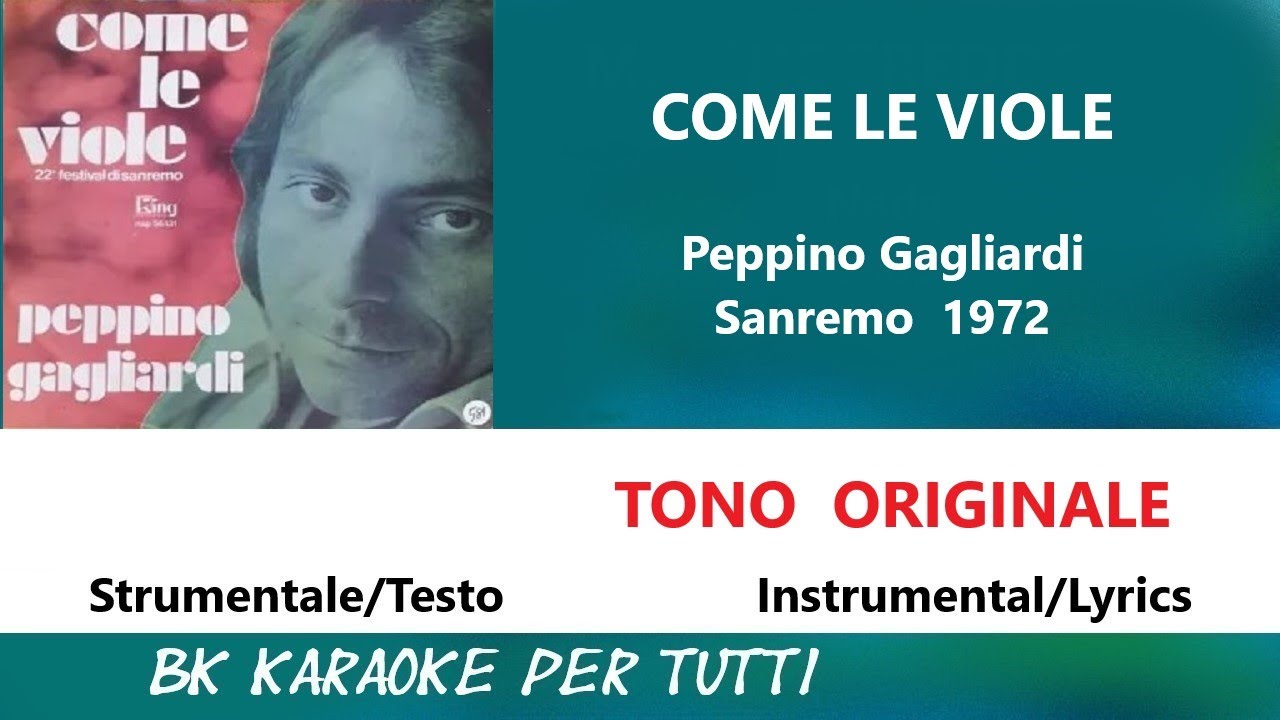 COME LE VIOLE Peppino Gagliardi Karaoke _ Tono Originale _ Strumentale/Testo