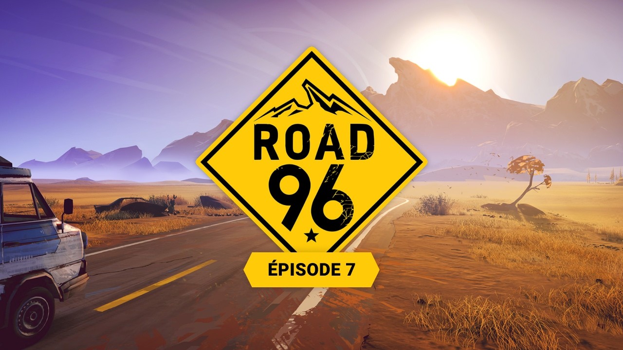Le grand FINAL  |  Road 96 (Épisode 7)