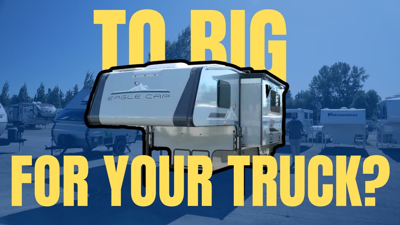Are Truck Campers Getting TOO BIG?! - The 2026 Eagle Cap 1165