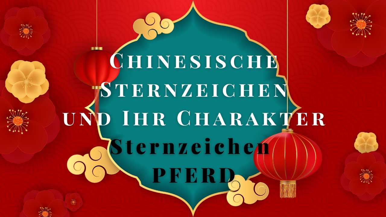 ⭐️ Chinesisches Sternzeichen Pferd 🐴 - Charakter und Merkmale