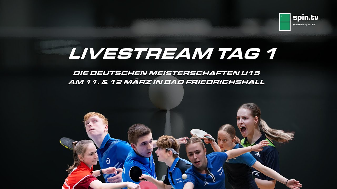 Tag 1 - Re-Live Deutsche Meisterschaften 2023 U15 I spin.tv live aus Bad Friedrichshall