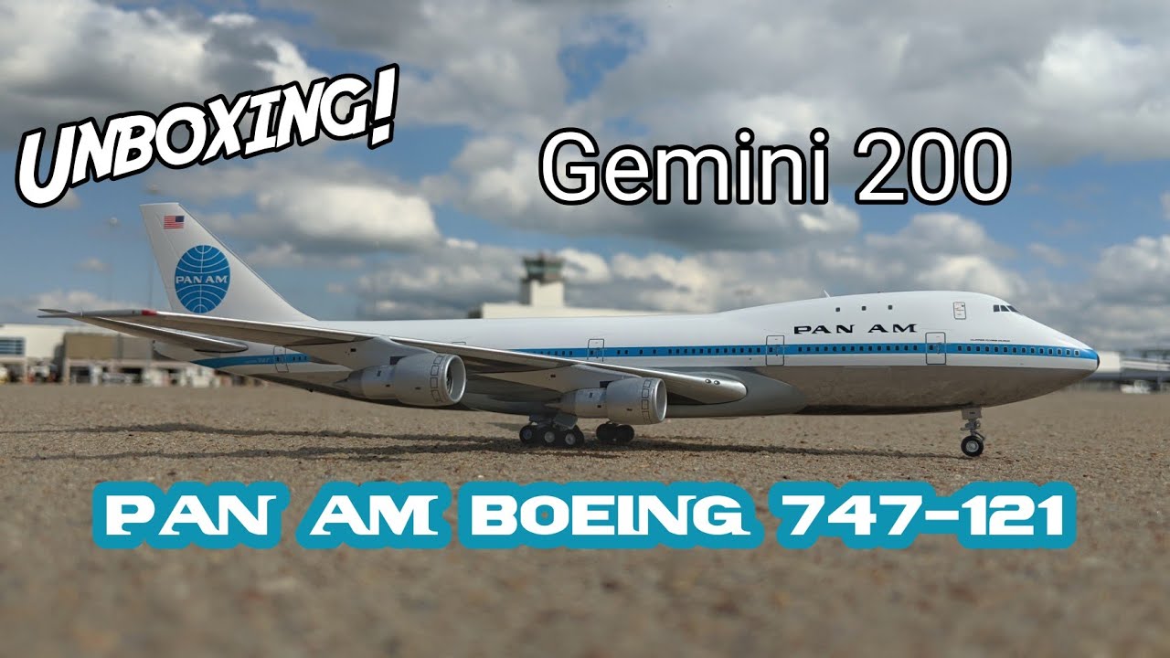 Unboxing - Gemini 200 Pan Am 747-121