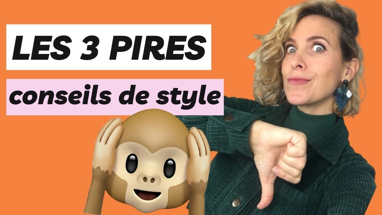 ⛔️ Les 3 PIRES conseils style à NE PLUS ECOUTER