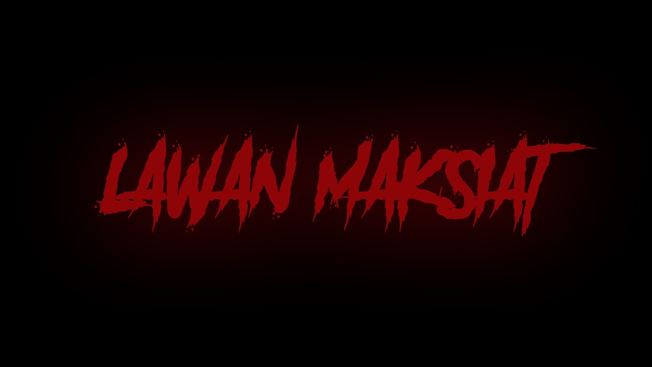 FILM PENDEK | LAWAN MAKSIAT