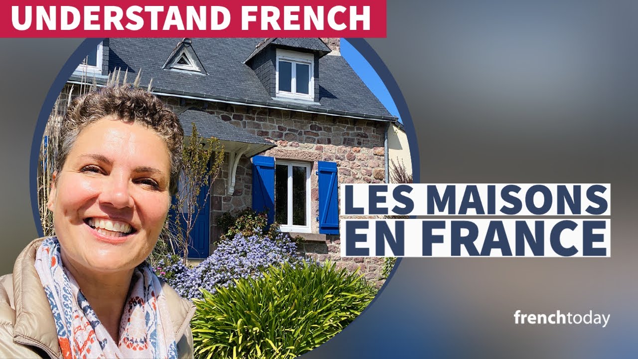 Les maisons en France - Houses in France