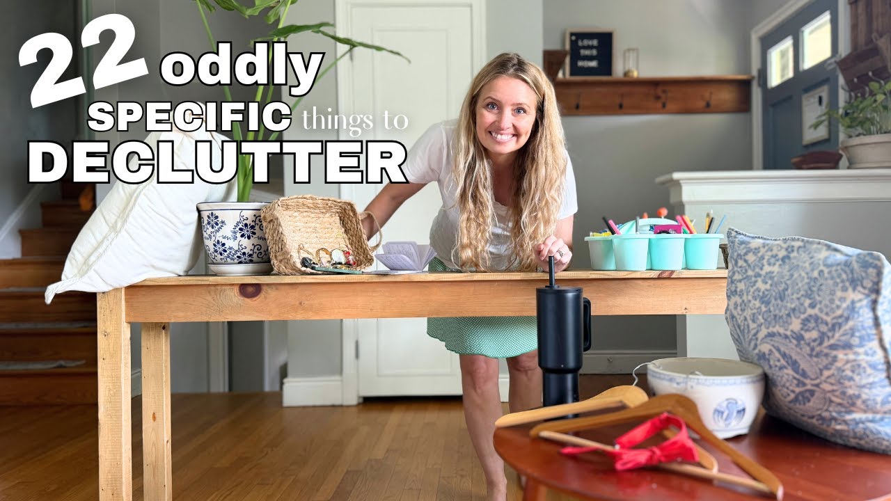22 Weird Things You Forgot to DECLUTTER