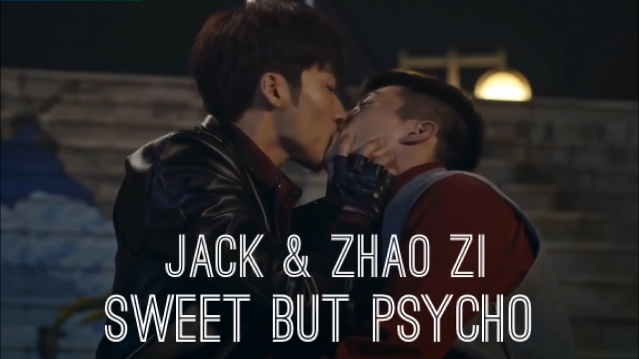 Jack & Zhao Zi | Sweet but Psycho