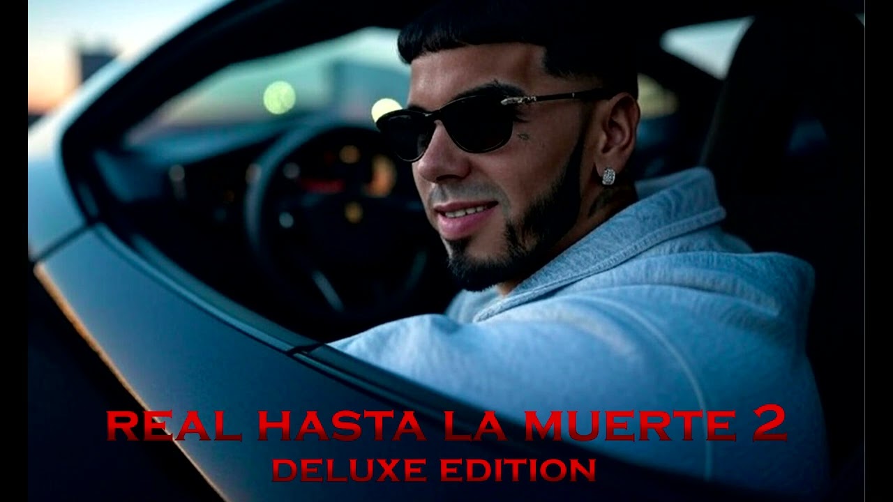 Anuel AA - Real hasta la muerte 2 deluxe edittion (2025) #anuel #anuelaa