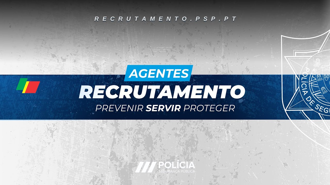 Recrutamento Agentes da PSP - CONCORRE JÁ!👮‍♂️🚨