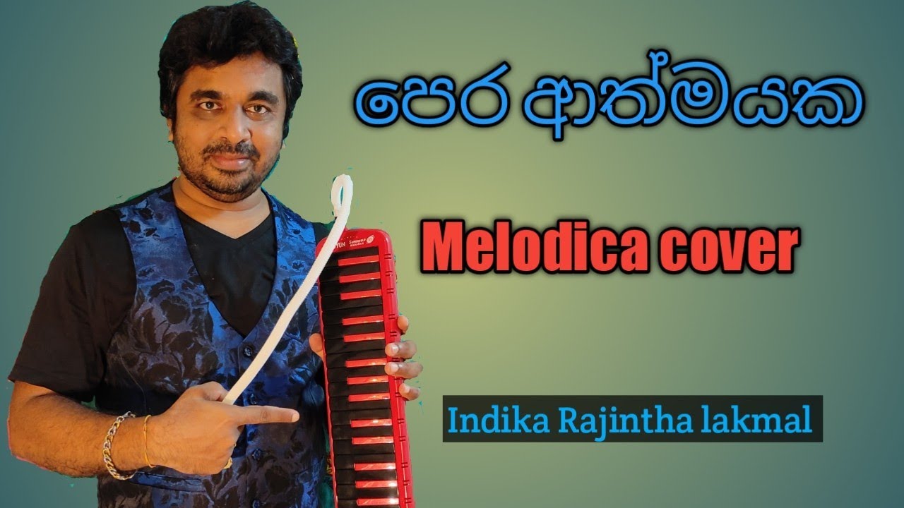 Melodica Instrumental#පෙර ආත්මයක#Indika Rajintha Lakmal#ඉන්දික රජින්ත ලක්මාල්#Pera Aathmayaka