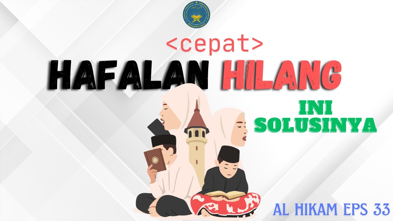 SOLUSI UNTUK  HAFALAN YANG CEPAT HILANG
