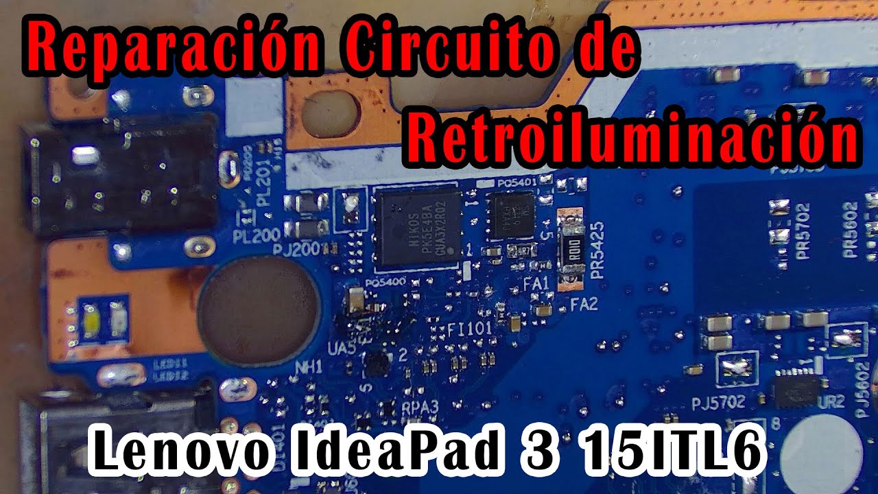 🔧 Reparación Circuito de Retroiluminación – Lenovo IdeaPad 3 15ITL6 | Pantalla Oscura Solucionada 💡