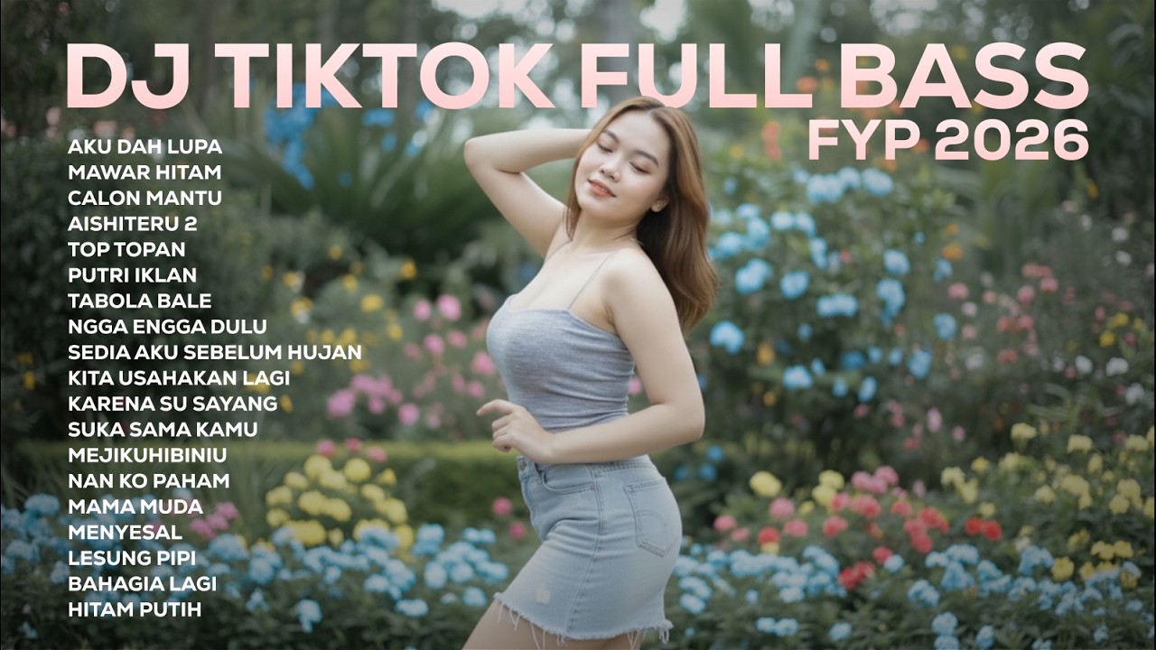 🔥 DJ REMIX FULL BASS TIKTOK TERBARU 2026 LAGU SANTAI FULL BASS 🎧