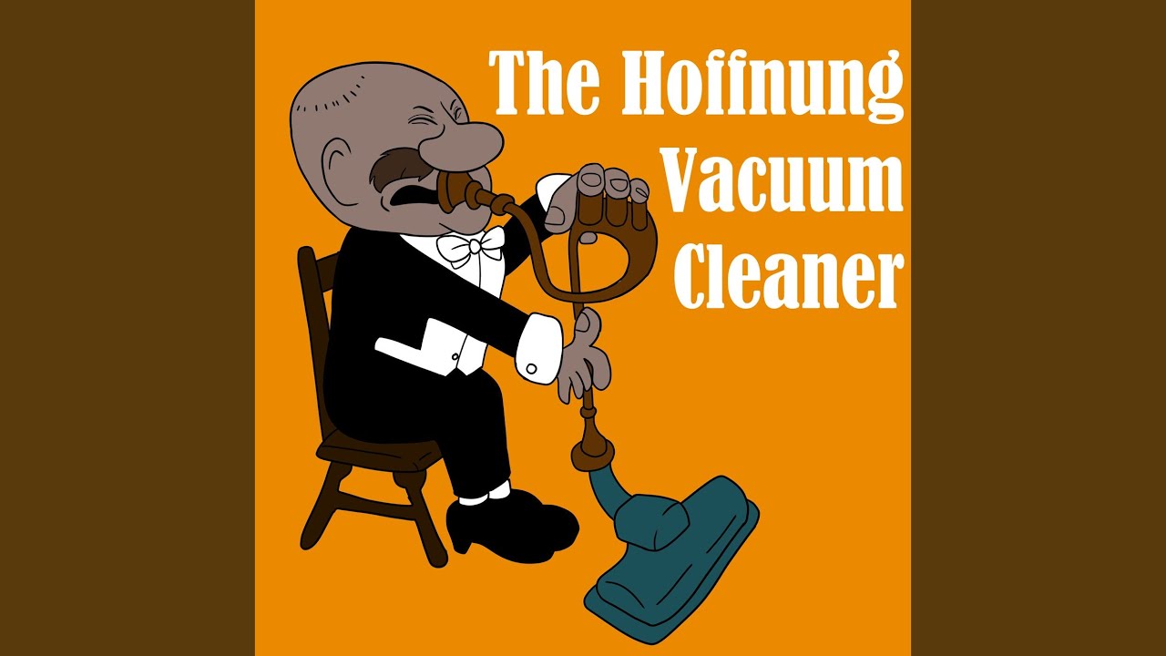 The Hoffnung Vacuum Cleaner (GR Mix)
