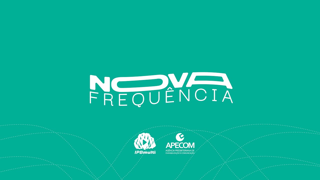 Nova Frequ&ecirc;ncia ao vivo - IPB Multi 07/02/2023