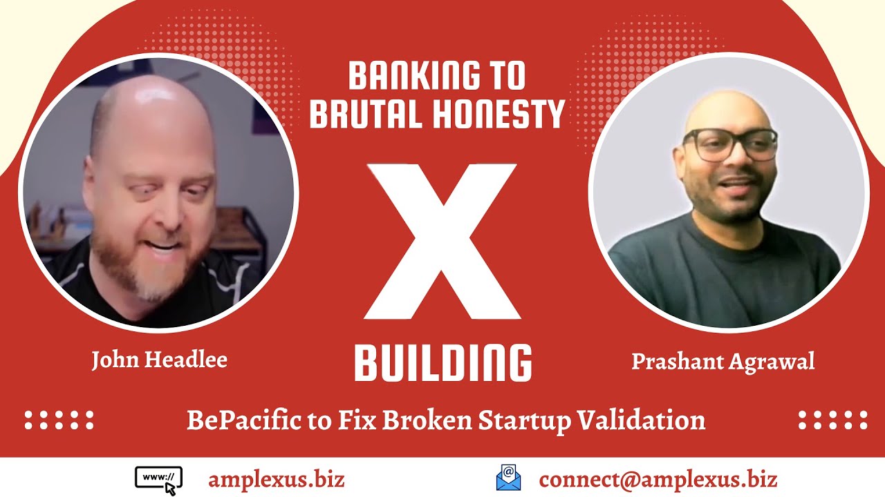Banking to Brutal Honesty: Building BePacific to Fix Broken Startup Validation (Next Level Up #13)