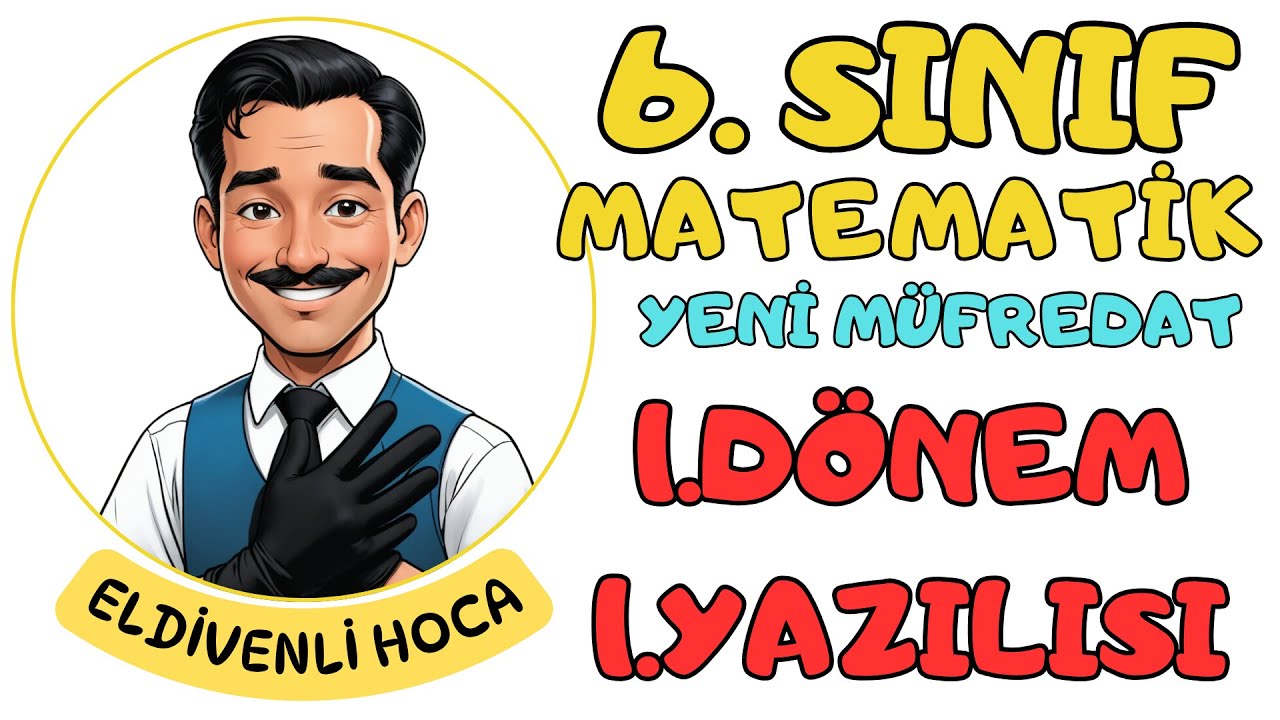 6. Sınıf Matematik 1.Dönem 1.Yazılı Soruları - Eldivenli Hoca (Yeni Müfredat)
