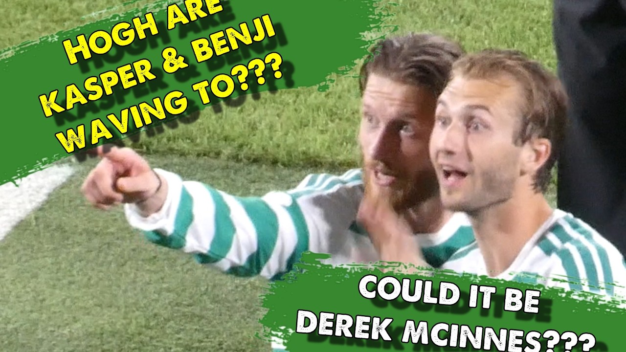 H&oslash;gh Are Kasper & Benji Waving & Blowing Kisses To - Could it be Derek McInnes - Celtic 1 - Dundee 0