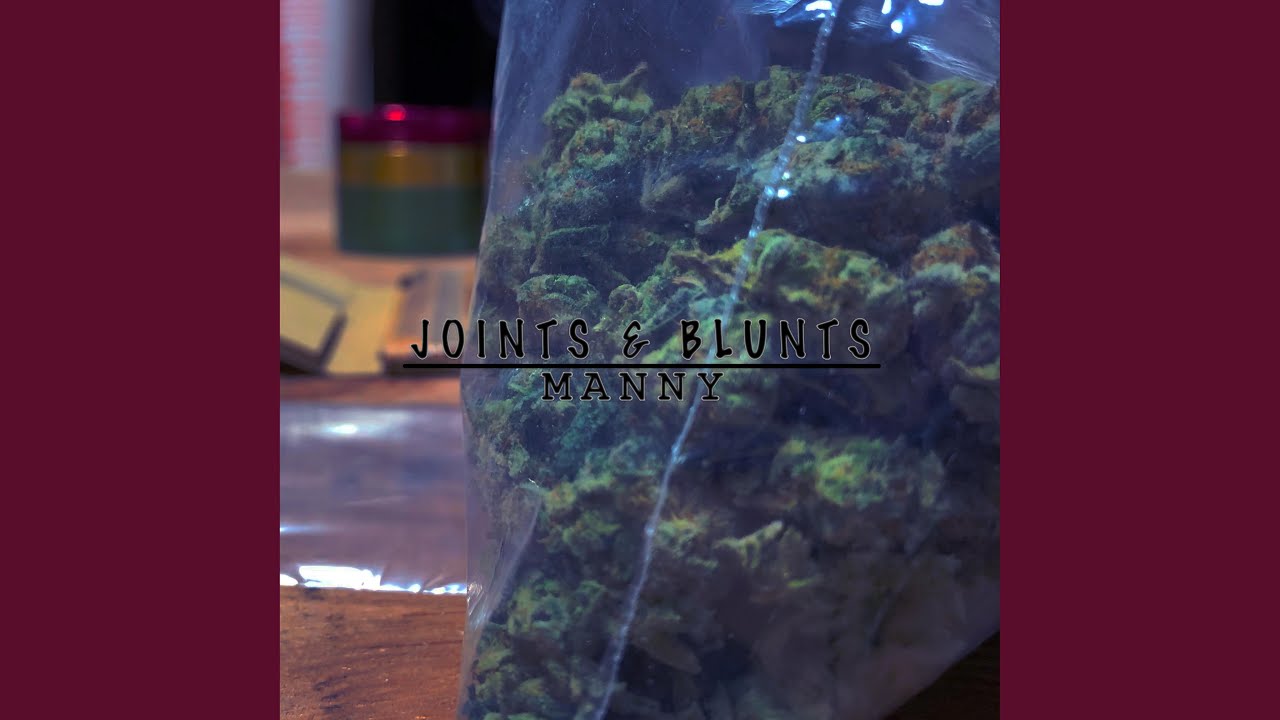 Joints & Blunts