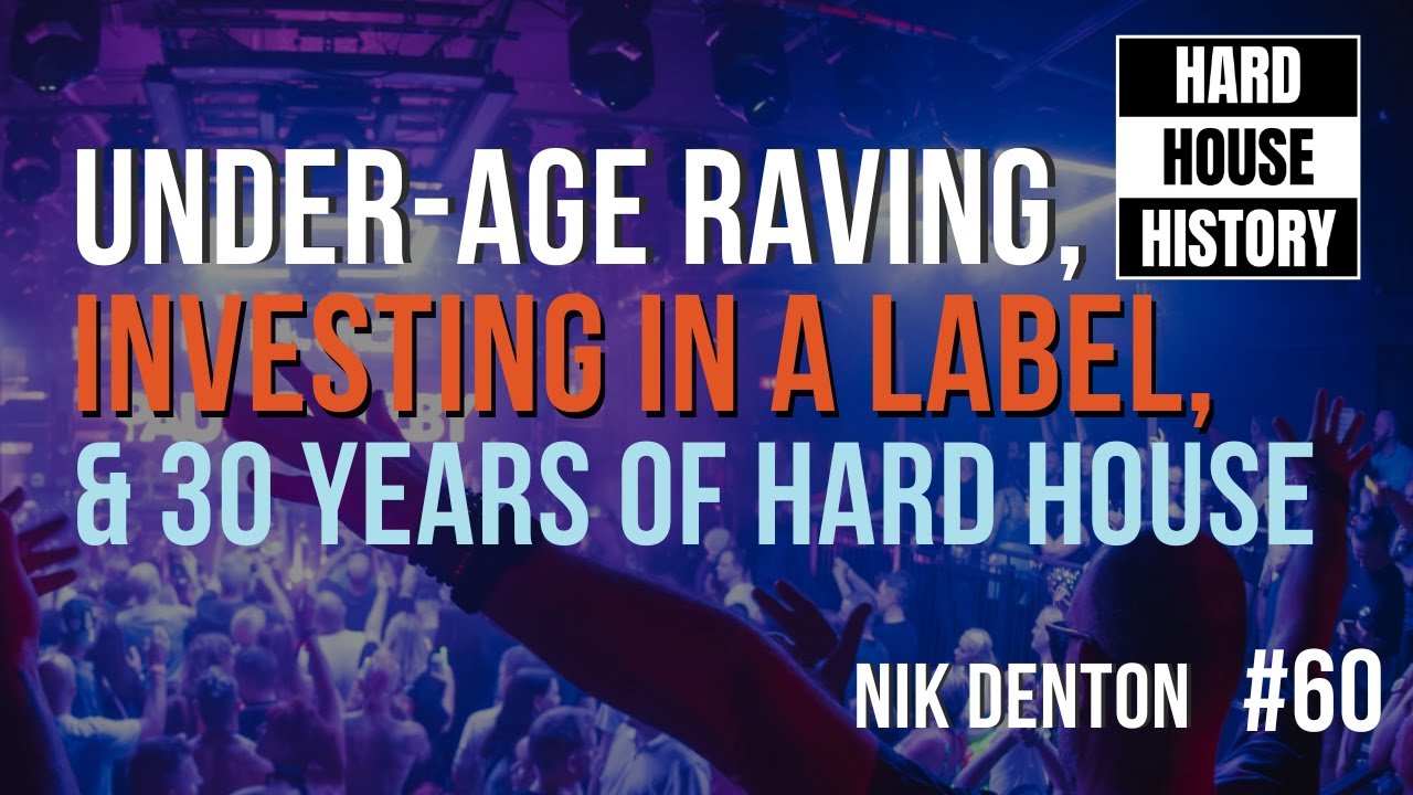 Nik Denton: Toolbox, Trade and 30 Years of Hard House | Paul Glazby | Hard House History