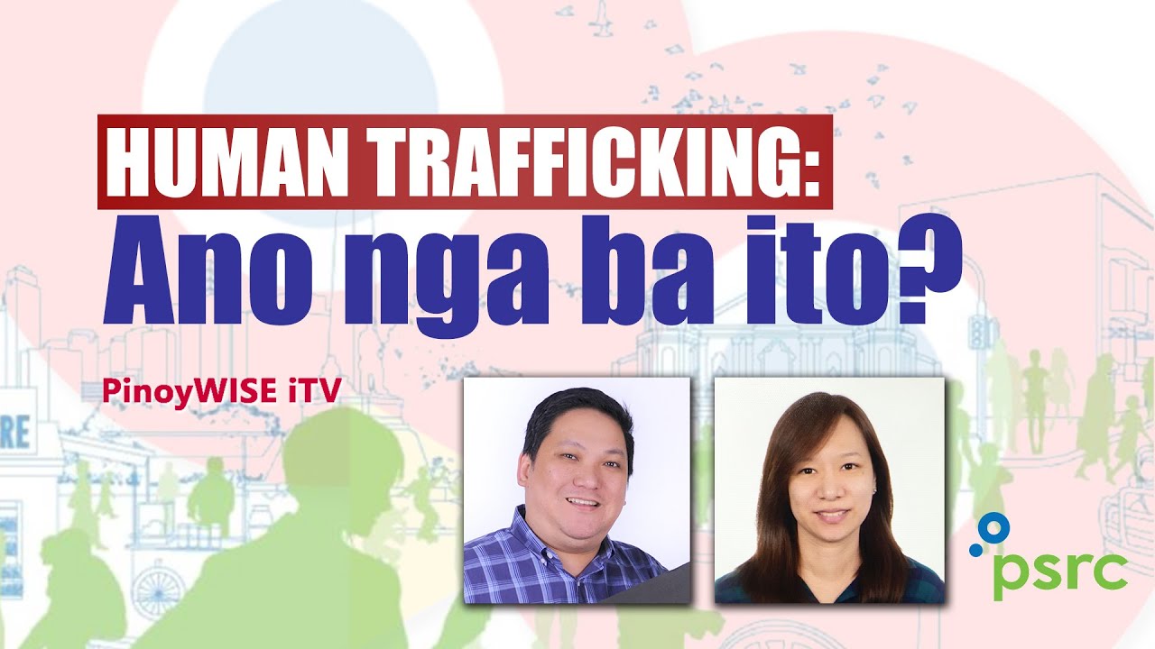 Human Trafficking: Ano nga ba ito?