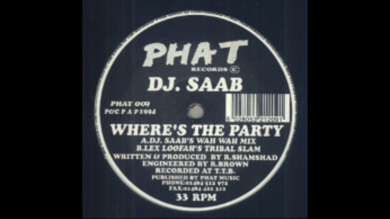 DJ Saab - Where's The Party (DJ. Saab's Wah Wah Mix)