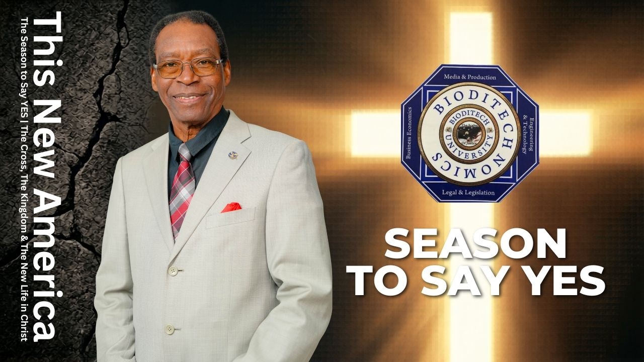 The Season to Say YES | The Cross, The Kingdom & The New Life in Christ