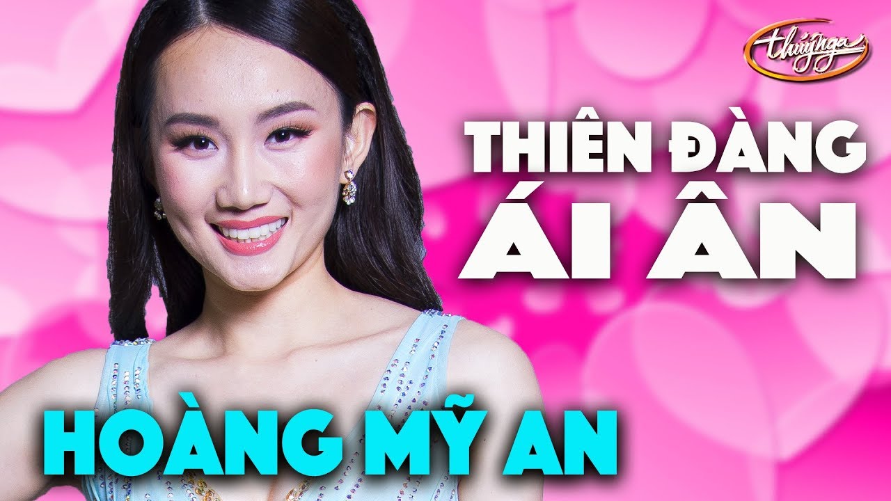 Hoàng Mỹ An - Thiên Đàng Ái Ân (Lam Phương)