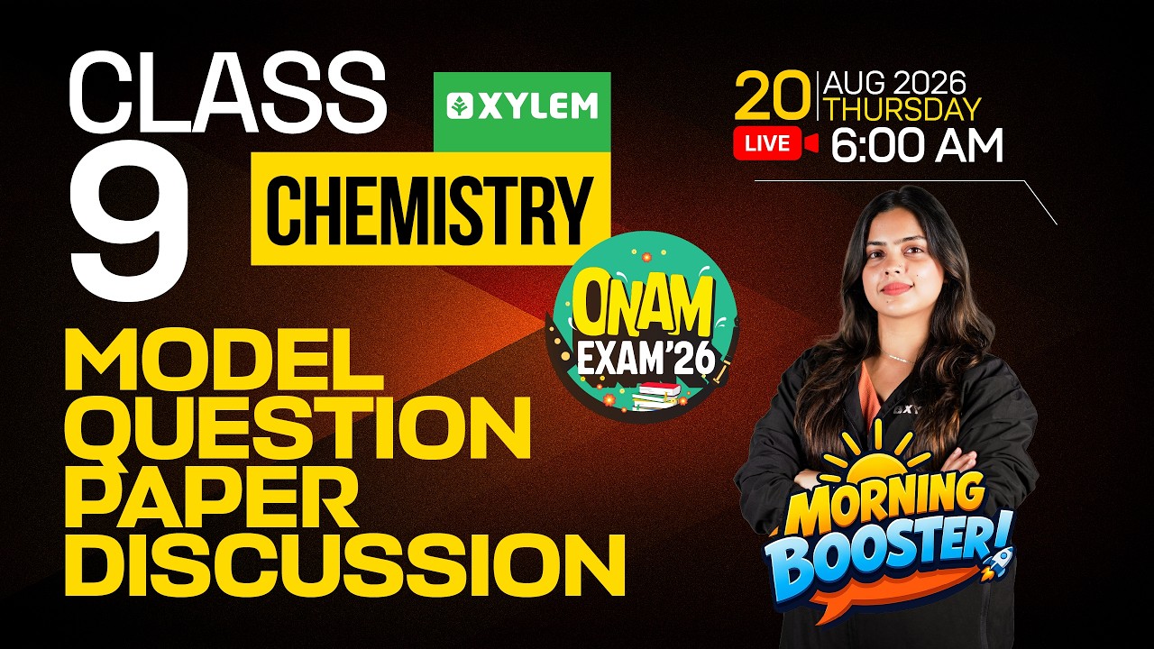 Class 9 Chemistry | ONAM EXAM 2026: MORNING BOOSTER&mdash;MODEL QUESTION PAPER DISCUSSION