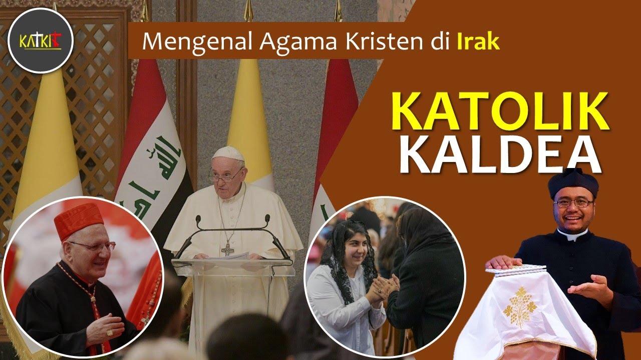 Katolik Kaldea: Terpisah Tahun 431, Bersatu Kembali 1552 | Kristen di Irak