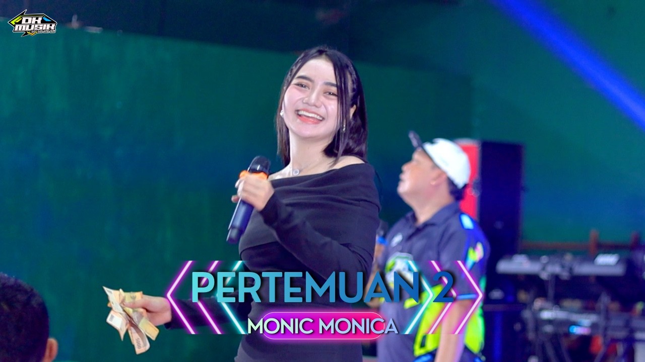 PERTEMUAN 2 - MONIC MONICA DK MUSIK LIVE JUWANA PATI